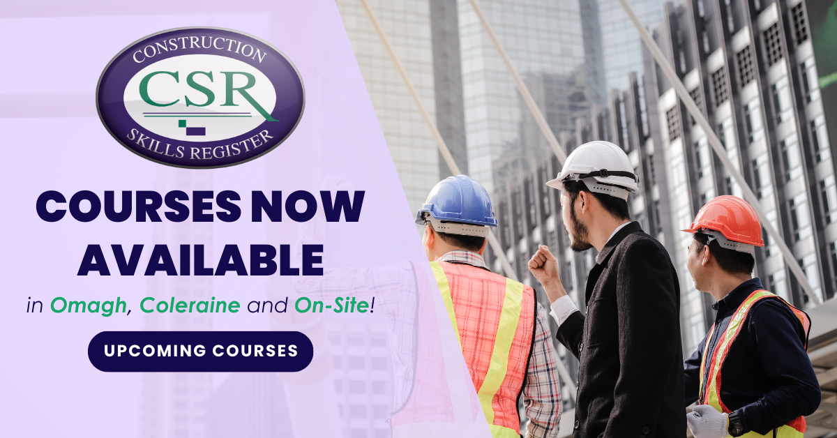 CSR training courses for construction workers in Northern Ireland delivered by HASI in Omagh, Coleraine and on-site.